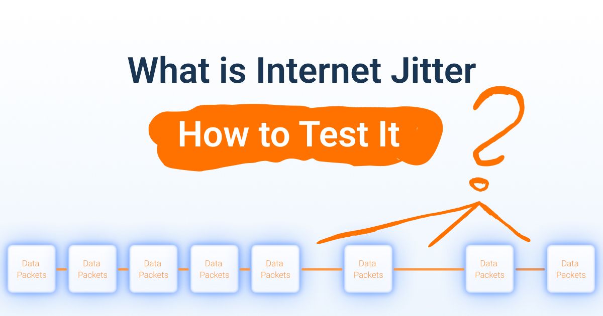 What is Internet Jitter & How to Test It