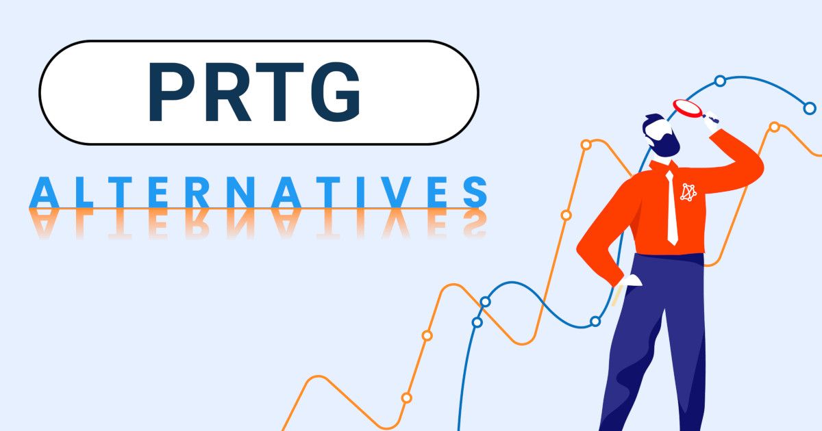 The Top 29 PRTG Alternatives of 2025 (Open-Source, Enterprise, Performance Monitoring, and More!)