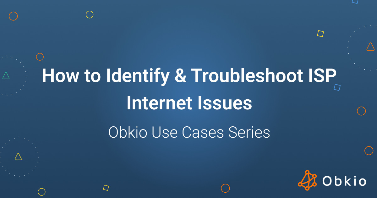 How to Identify & Troubleshoot ISP Internet Issues