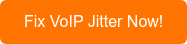 Personalized CTA - VoIP Jitter